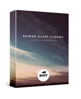Bowed Glass Clouds | Cinematic Morphing Pads