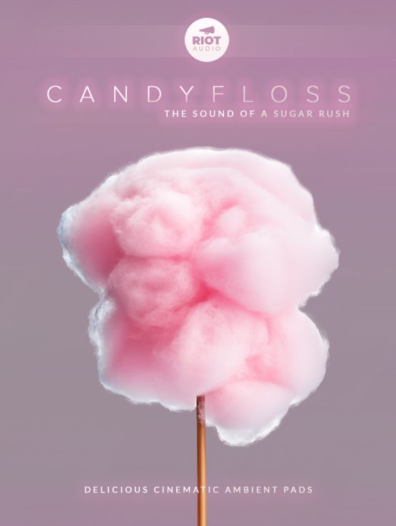Candyfloss - Delicious Cinematic Ambient Pads